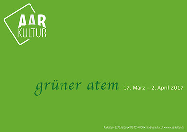 Ausstellung grüner Atem (17. März – 2. April 2017)