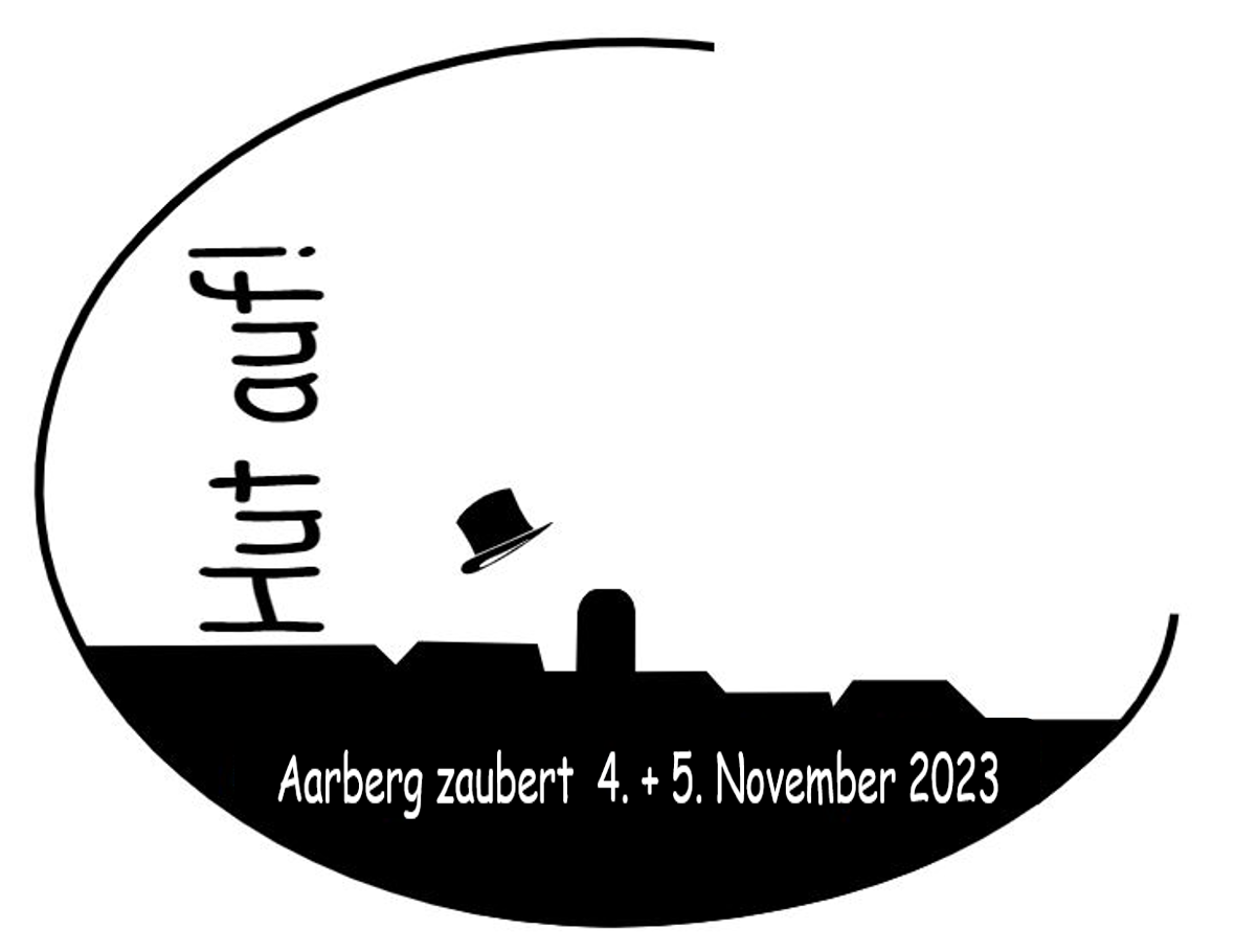 Hut auf! Aarberg zaubert (04.+05. November 2023)